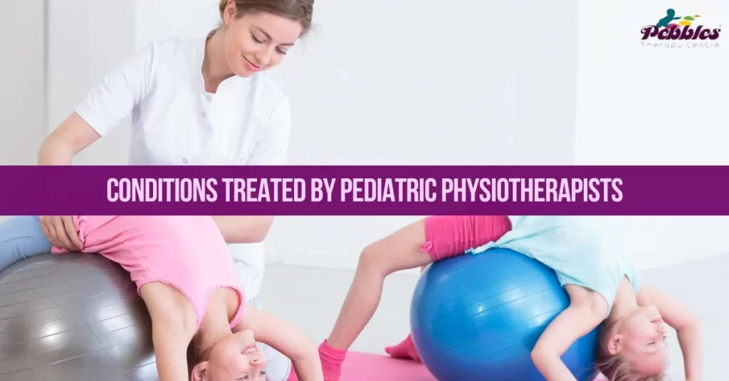 Conditions Treated by Pediatric Physiotherapists