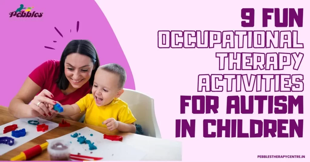 Occupational Therapy Activities for Autistic Children