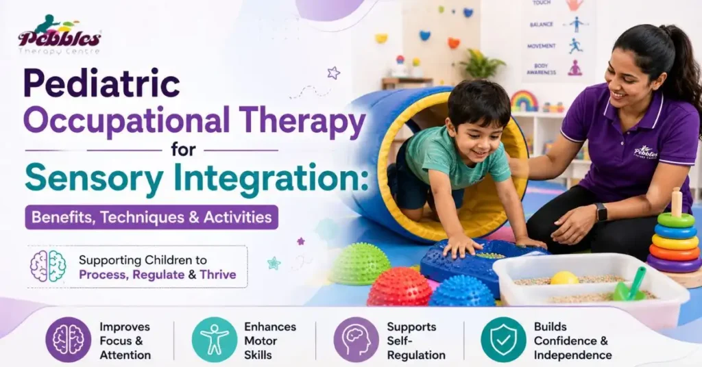 Pediatric Occupational Therapy for Sensory Integration, Benefits, Techniques & Activities