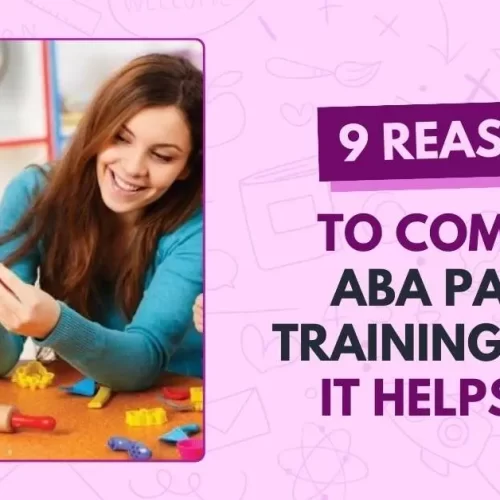 9 Reasons to Complete ABA Parent Training & How it Helps Kids