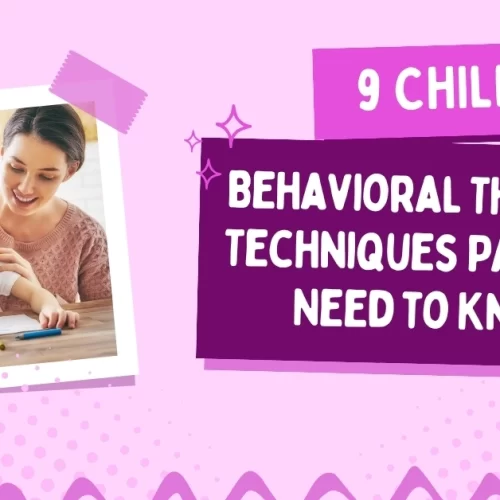 9 Child Behavioral Therapy Techniques Parents Need to Know