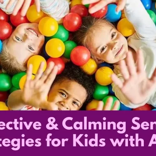7 Effective & Calming Sensory Strategies for Kids with ADHD