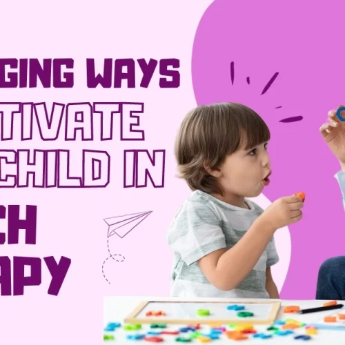 10 Engaging Ways to Motivate Your Child in Speech Therapy