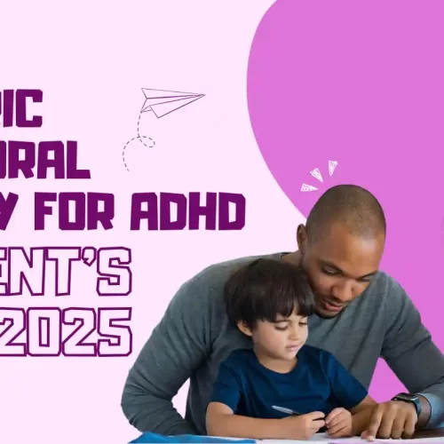 Pediatric Behavioral Therapy for ADHD – Parent’s Guide 2025